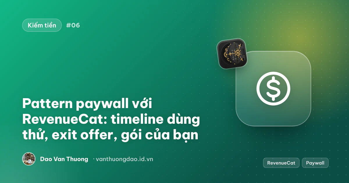 Ảnh bìa: các pattern paywall với RevenueCat, từ timeline dùng thử tới việc cho người đã trả tiền thấy gói của mình