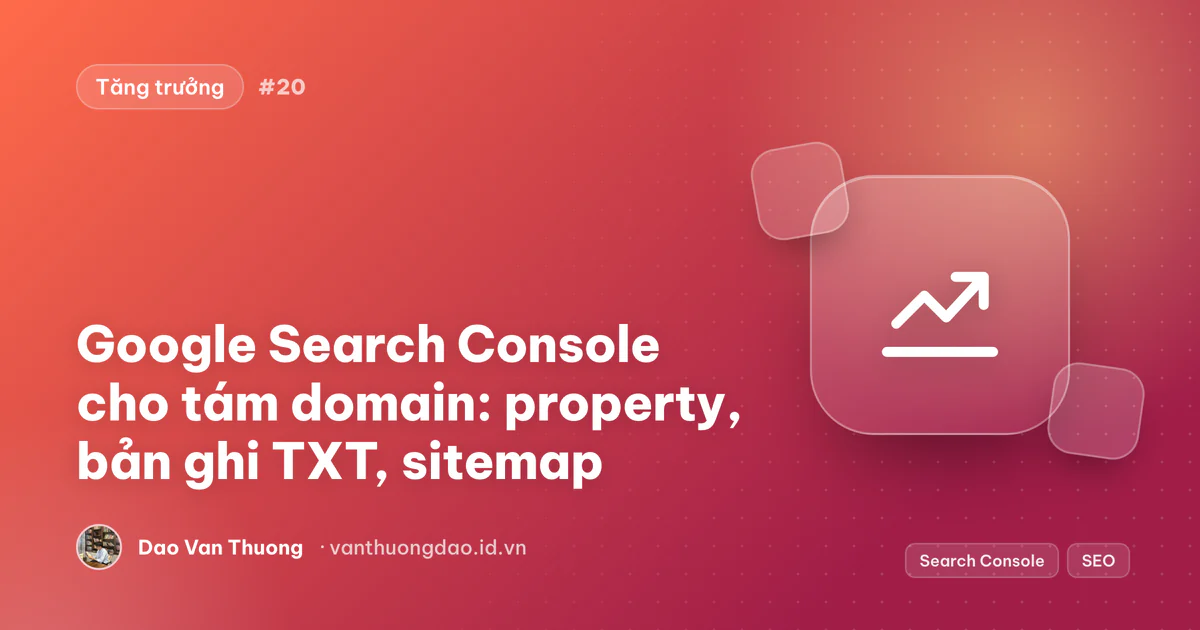 Ảnh bìa: một tài khoản Google Search Console chứa domain property của tám site